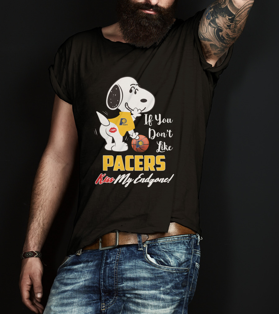 If You Don't Like Pacers Kiss My Endzone Snoopy Indiana Pacers Fans T-Shirt