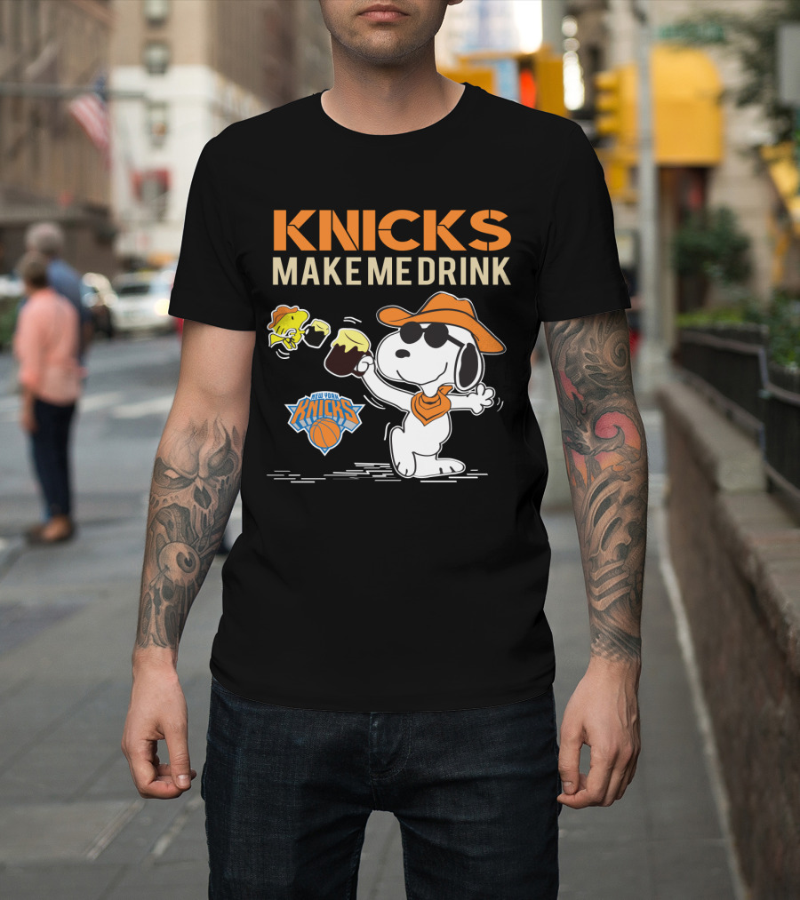 Knicks Make Me Drink Snoopy New York Knicks Fans T-Shirt