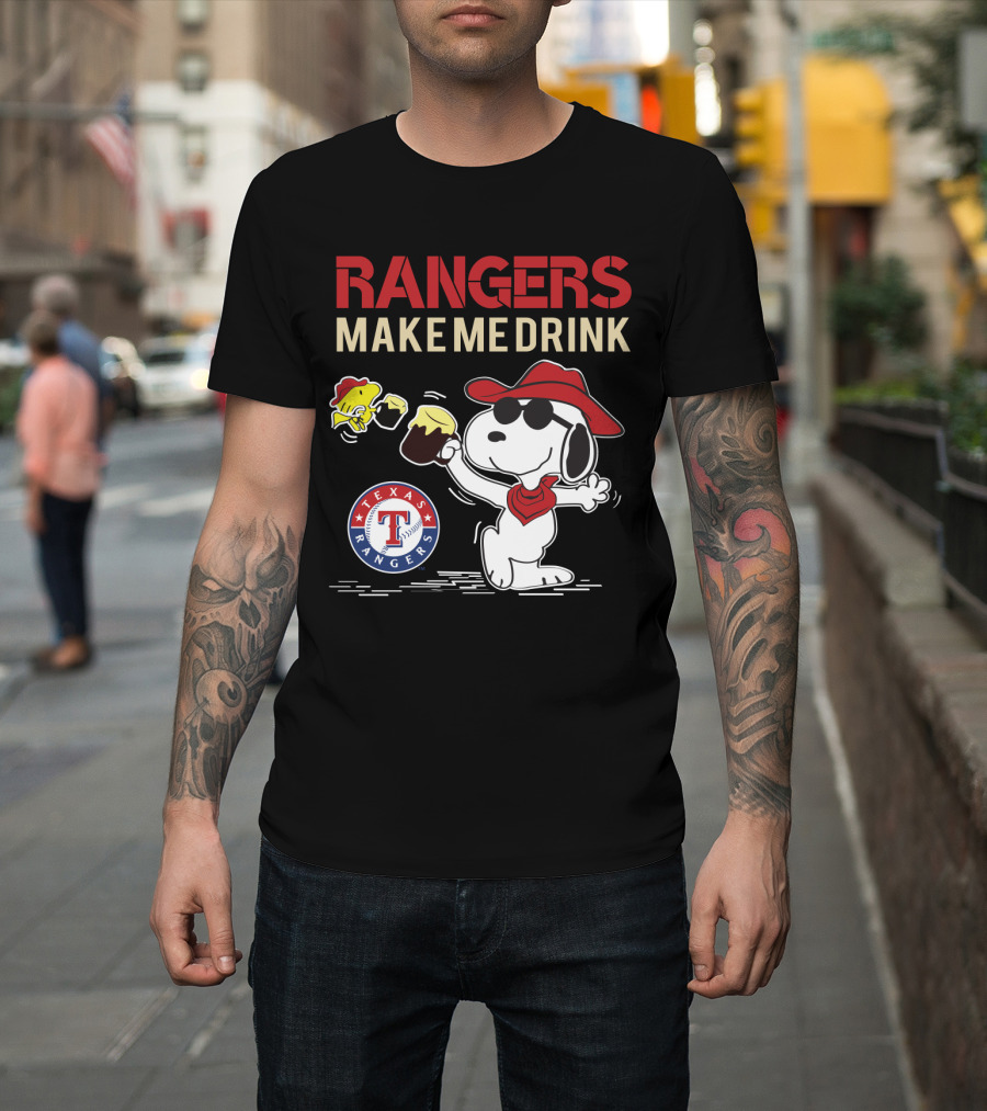 Rangers Make Me Drink Snoopy Texas Rangers T-Shirt