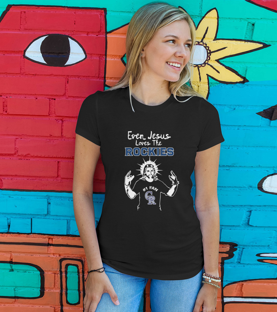 Even Jesus Loves The Colorado Rockies #1 Fan CR T-Shirt