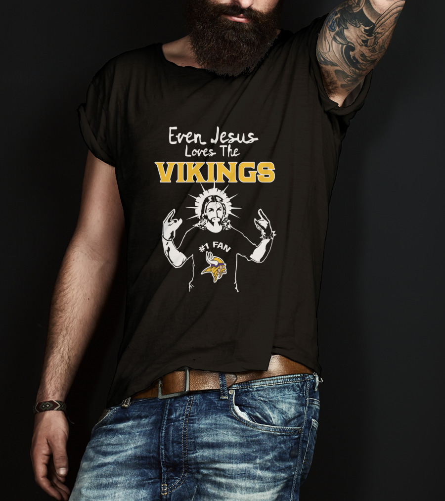 Even Jesus Loves The Vikings #1 Fan Minnesota T-Shirt