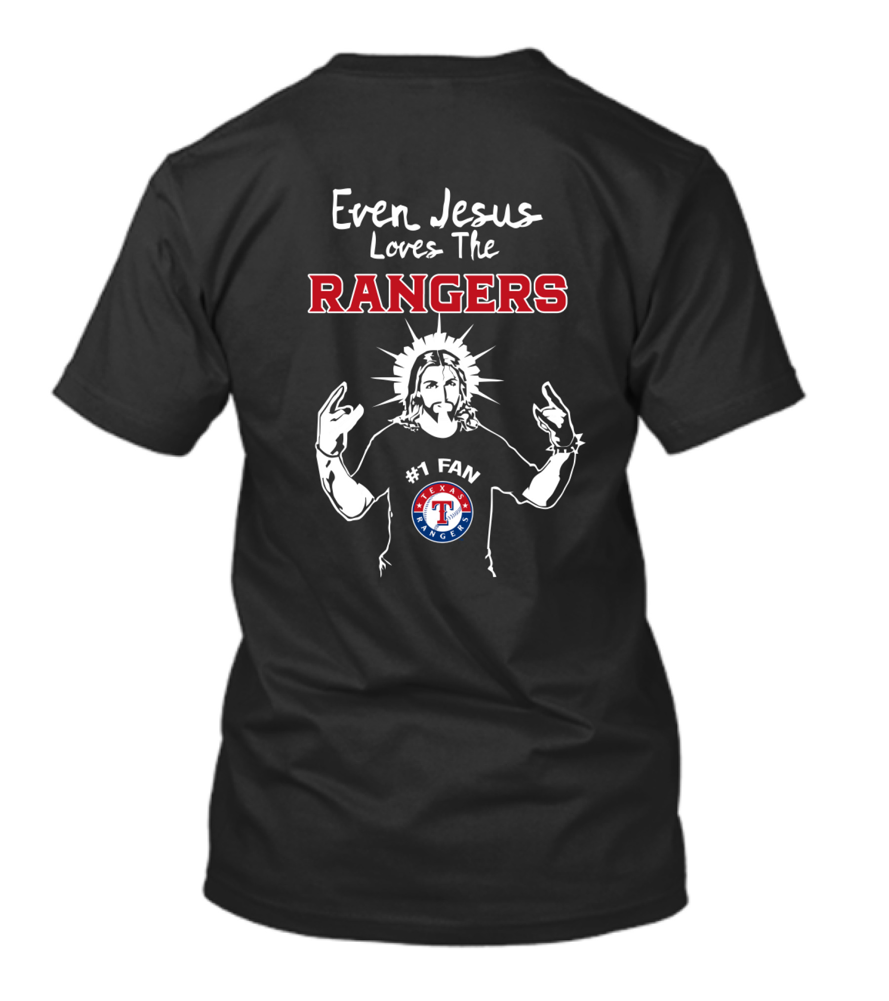 Even Jesus Loves The Rangers #1 Fan Texas Rangers T-Shirt
