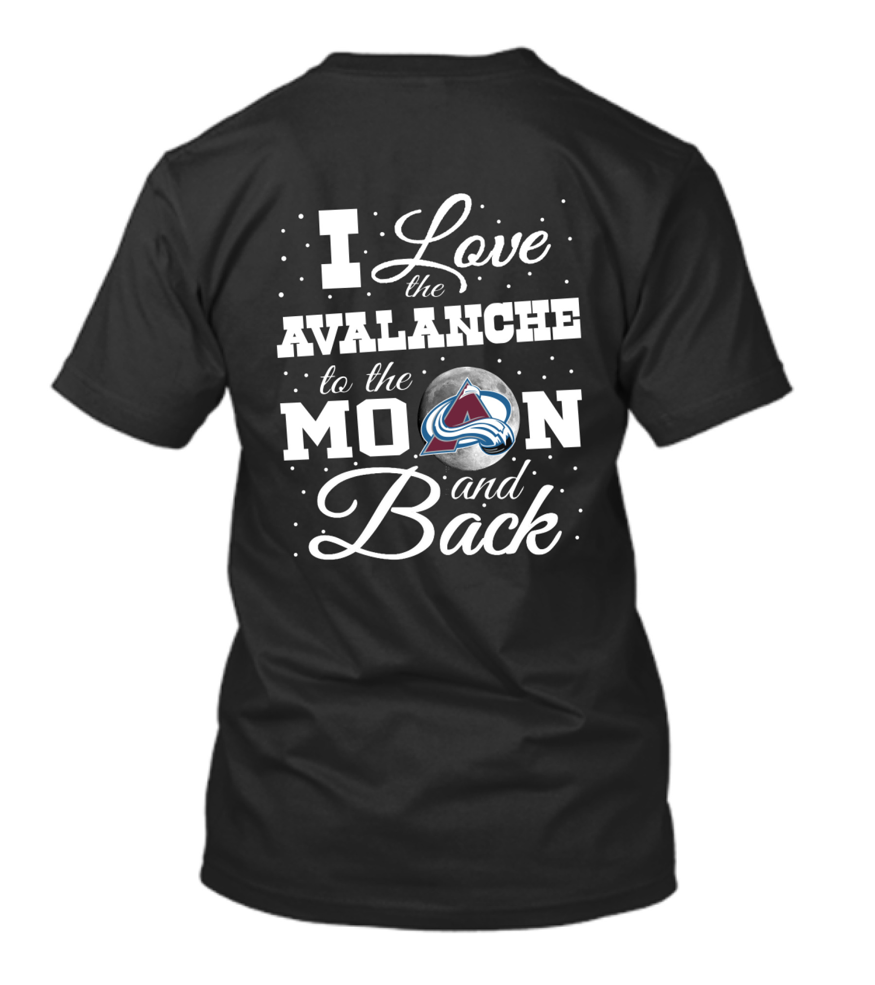 I Love The Colorado Avalanche To The Moon And Back T-Shirt