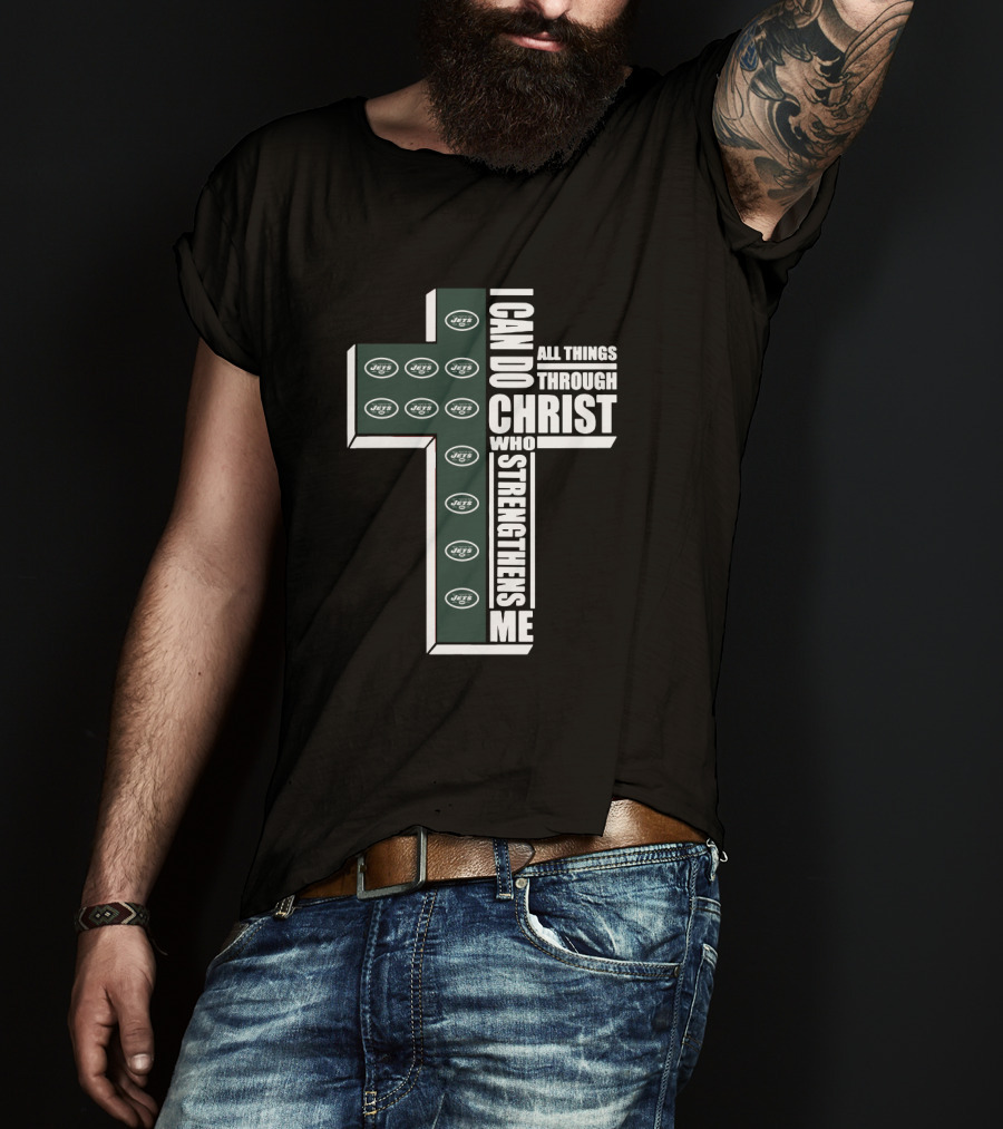 New York Jets I Can Do All Things Through Christ Who Strengthens Me T-Shirt