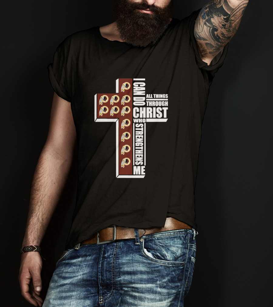 I Can Do All Things Through Christ Cross Design With Redskins Logos T-Shirt