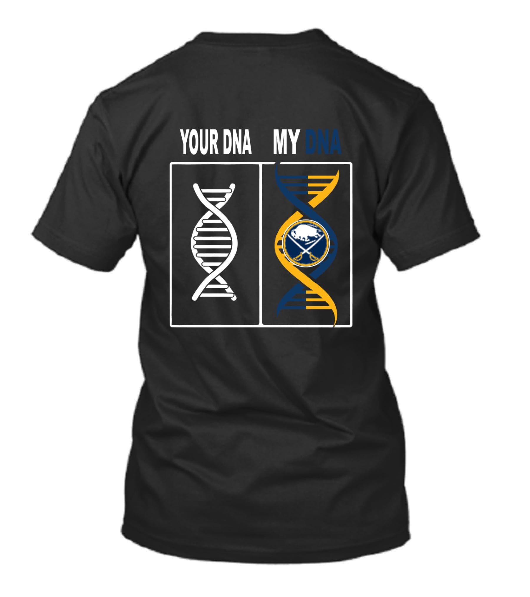 Your DNA My DNA Buffalo Sabres Hockey Fan Twist With Team T-Shirt