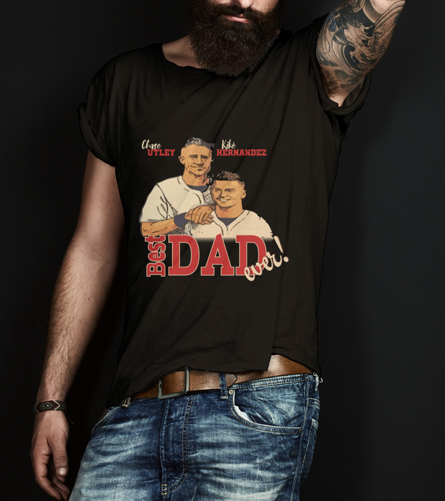 Best Dad Ever Chase Utley Kiké Hernandez Dodgers Fan T-Shirt