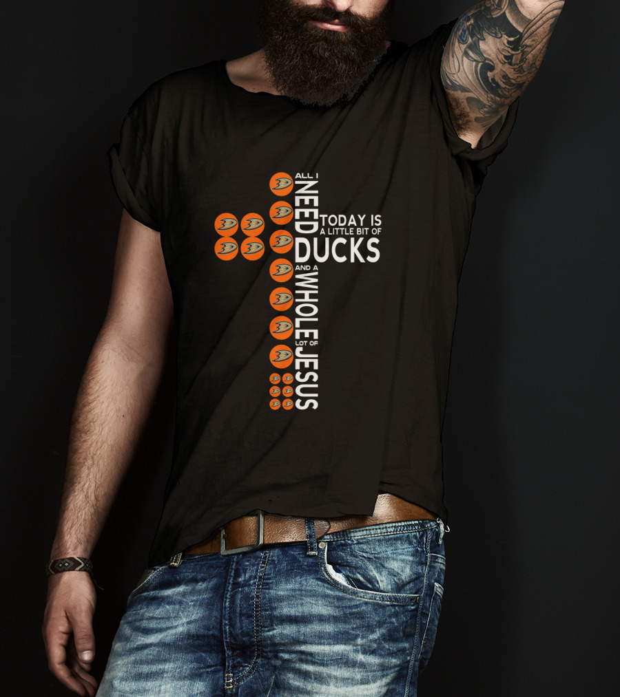 All I Need Today Is A Little Bit Of Ducks And A Whole Lot Of Jesus Cross T-Shirt