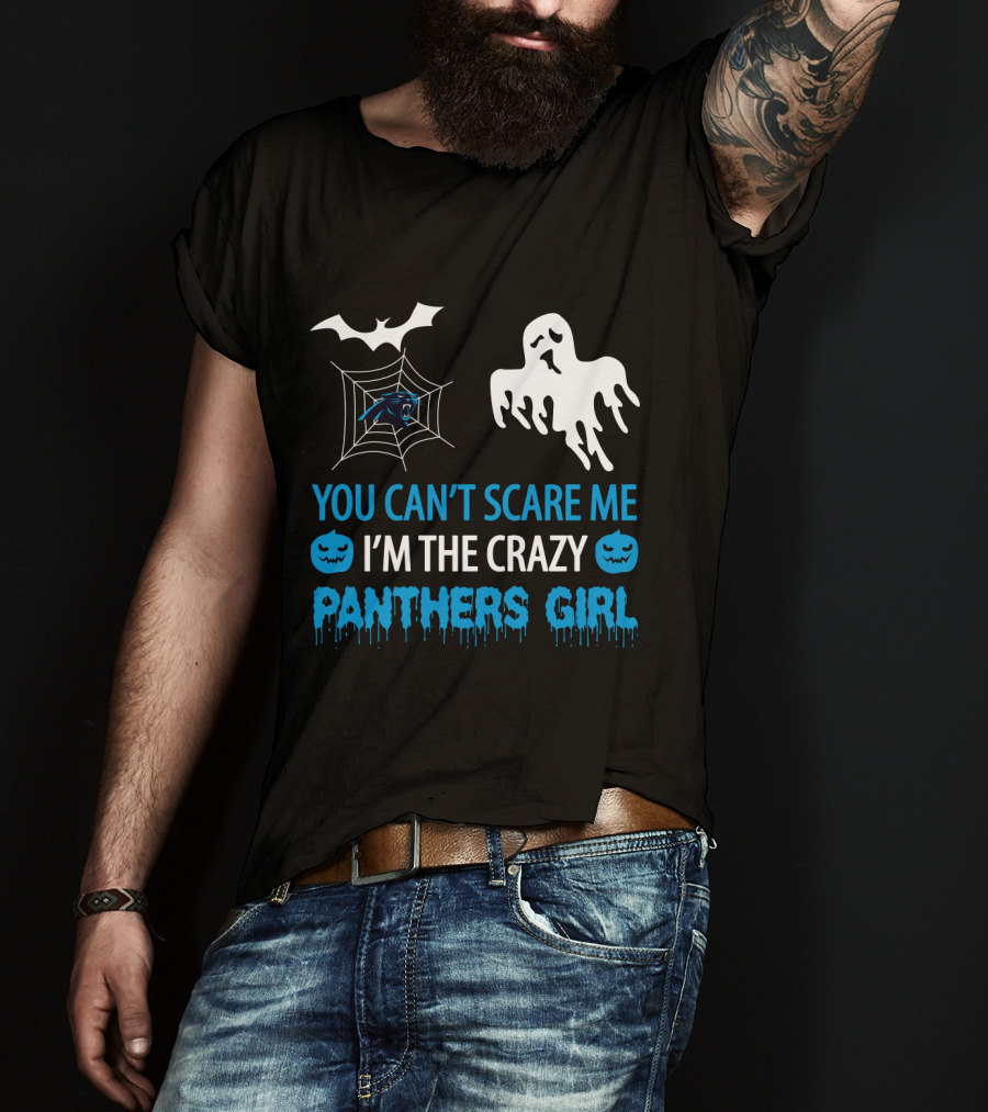 You Can't Scare Me I'm The Crazy Panthers Girl Halloween T-Shirt