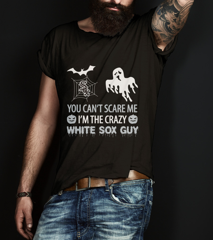 You Can't Scare Me I'm The Crazy White Sox Guy Halloween Ghost And Spiderweb T-Shirt