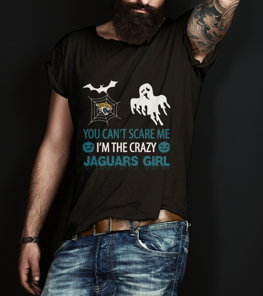 You Can't Scare Me I'm The Crazy Jaguars Girl Halloween T-Shirt