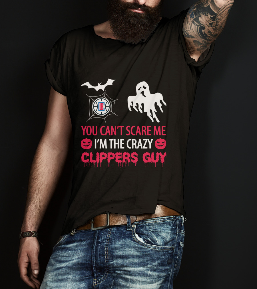 You Can’t Scare Me I’m The Crazy Clippers Guy Halloween Ghost Bat Pumpkin La Clippers T-Shirt