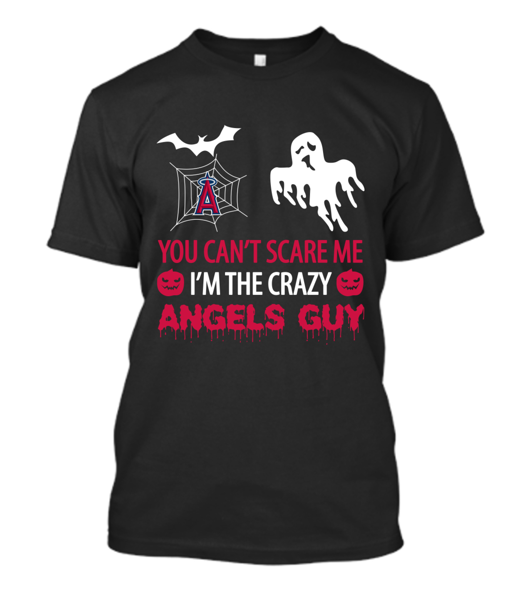 You Can't Scare Me I'm The Crazy Los Angeles Angels Guy Ghost Halloween T-Shirt