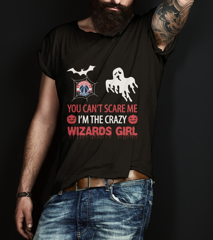 Washington Wizards Halloween You Can't Scare Me I'm The Crazy Wizards Girl T-Shirt