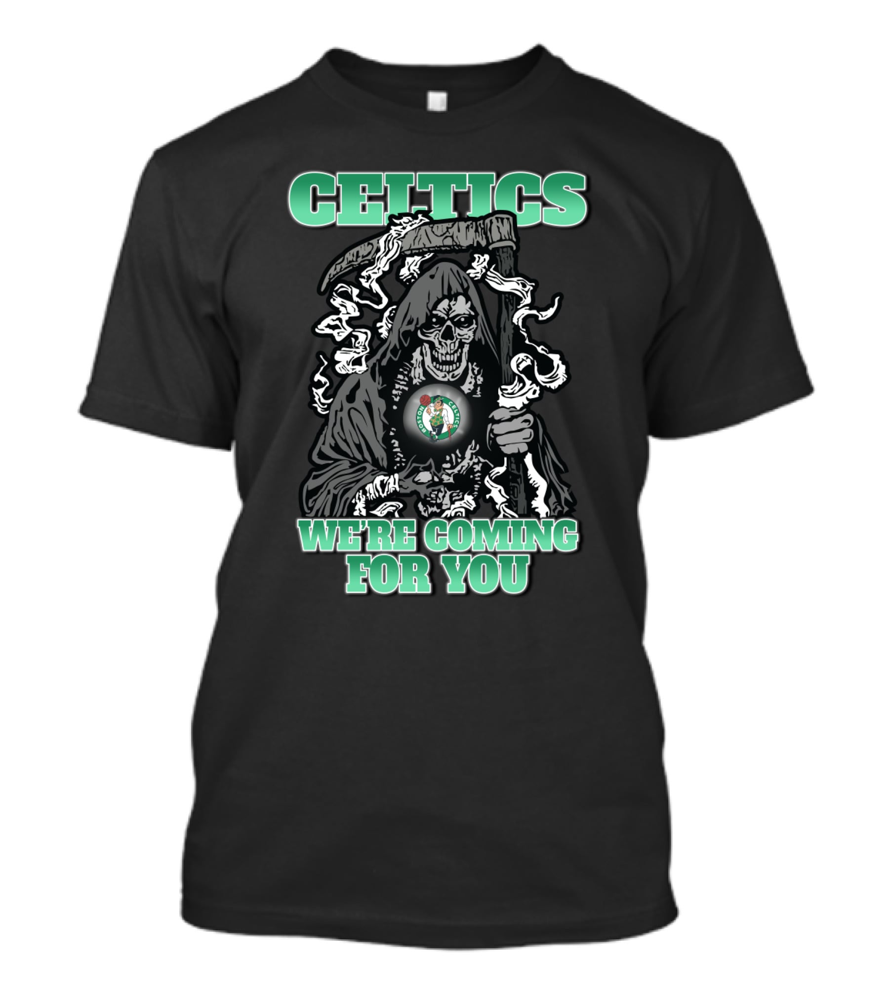 Celtics We're Coming For You Grim Reaper T-Shirt