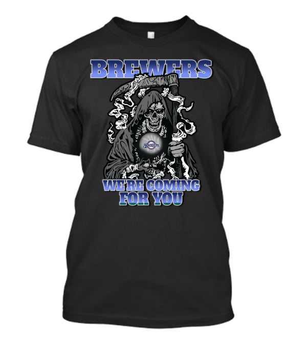 Brewers Grim Reaper We're Coming For You Fan T-Shirt