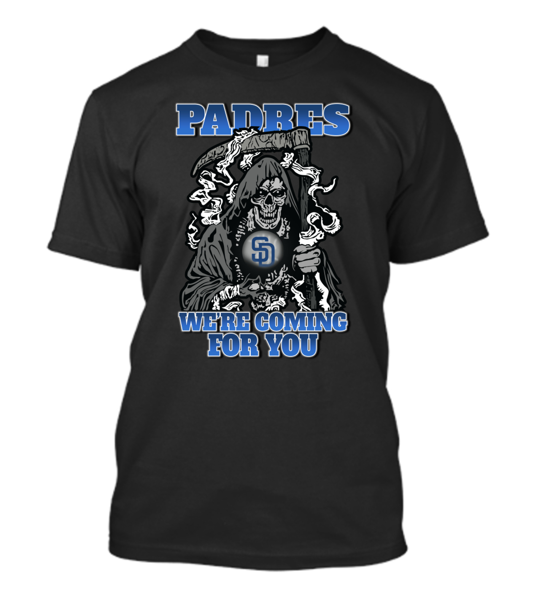Padres Grim Reaper We're Coming For You San Diego SD T-Shirt