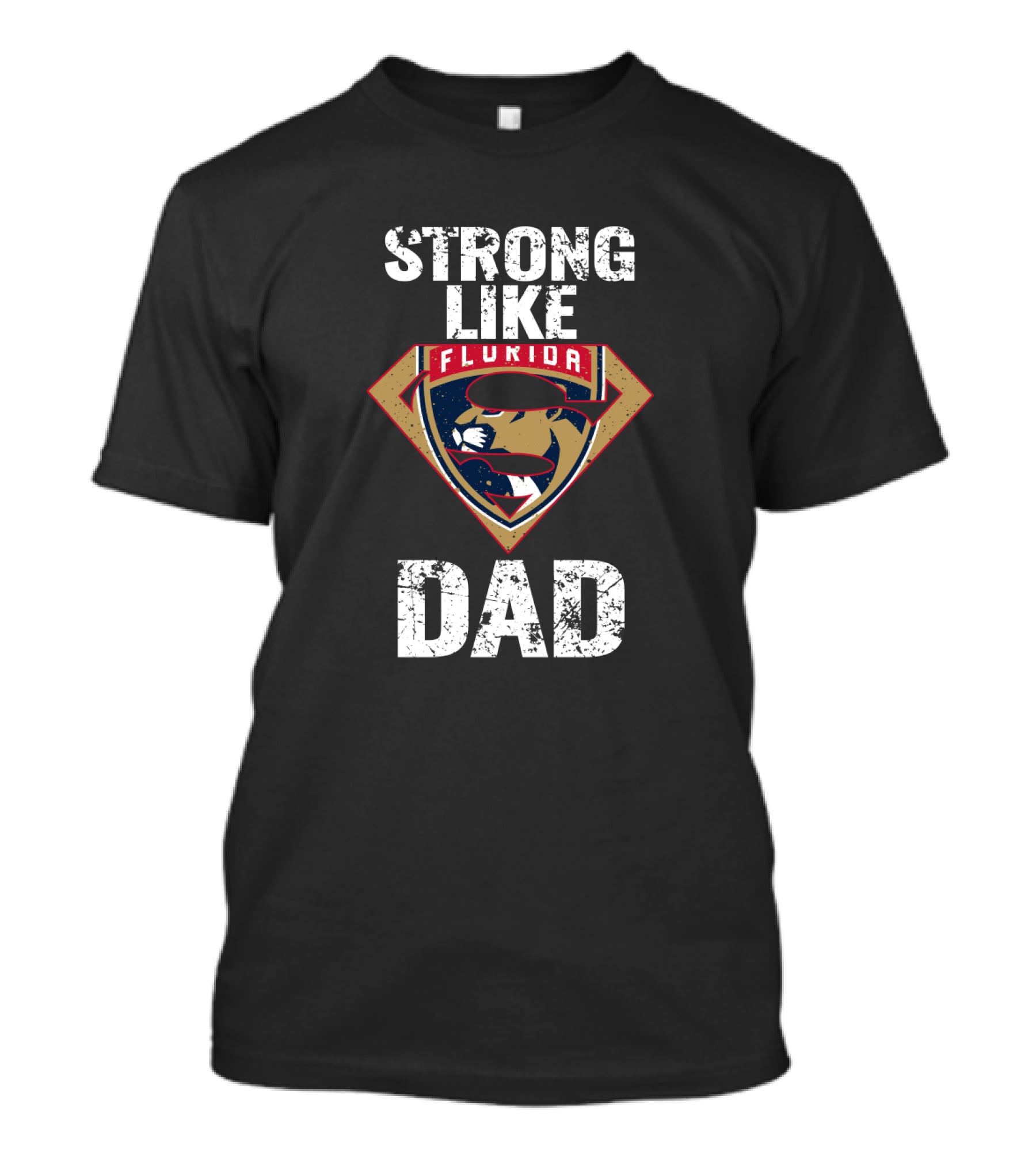 Strong Like Dad Florida Panthers T-Shirt