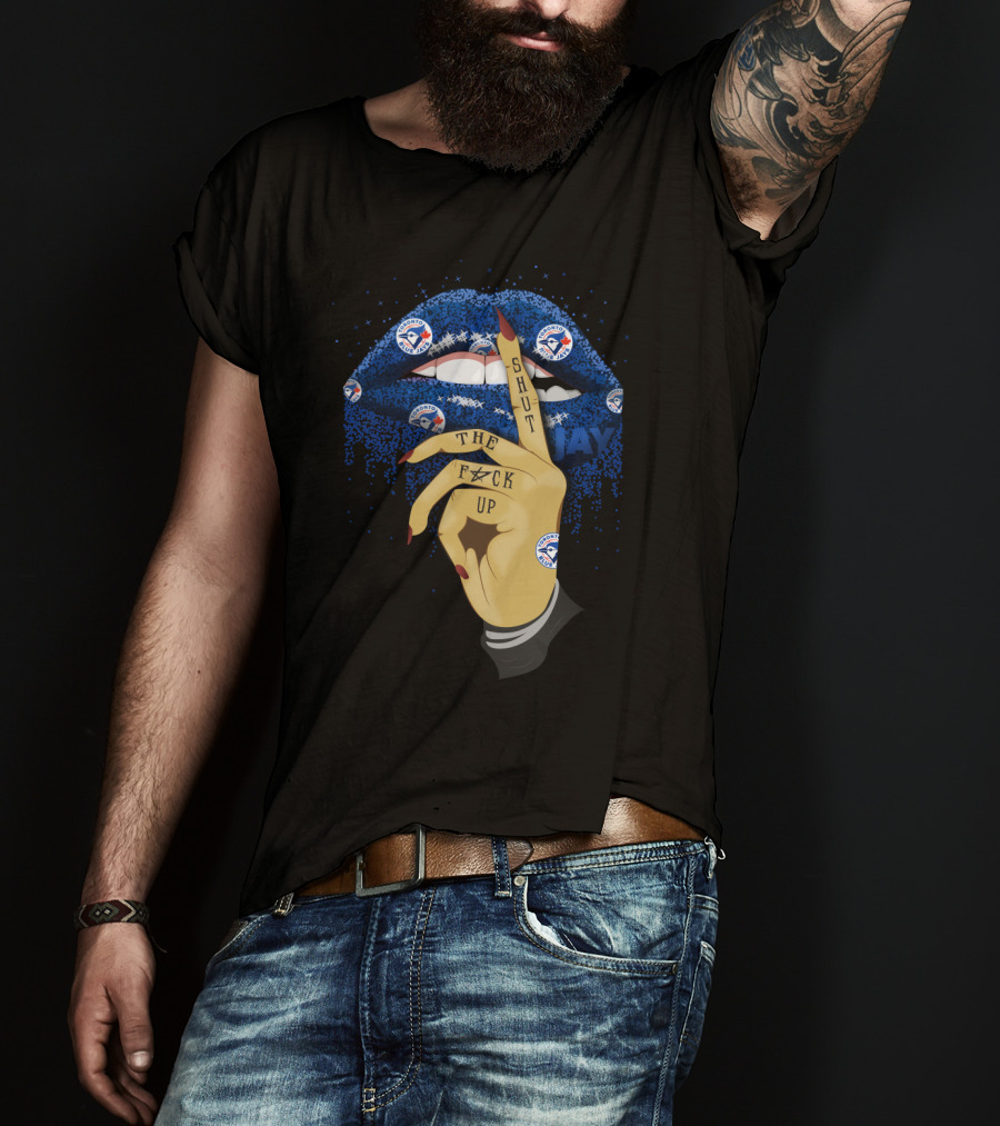 Glitter Lips With Shut The F Up Gesture For Toronto Blue Jays Fans T-Shirt