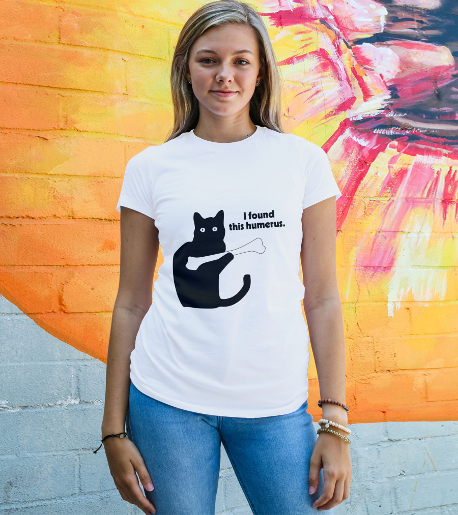 Black Cat With Bone And Humorous Text I Found This Humerus T-Shirt
