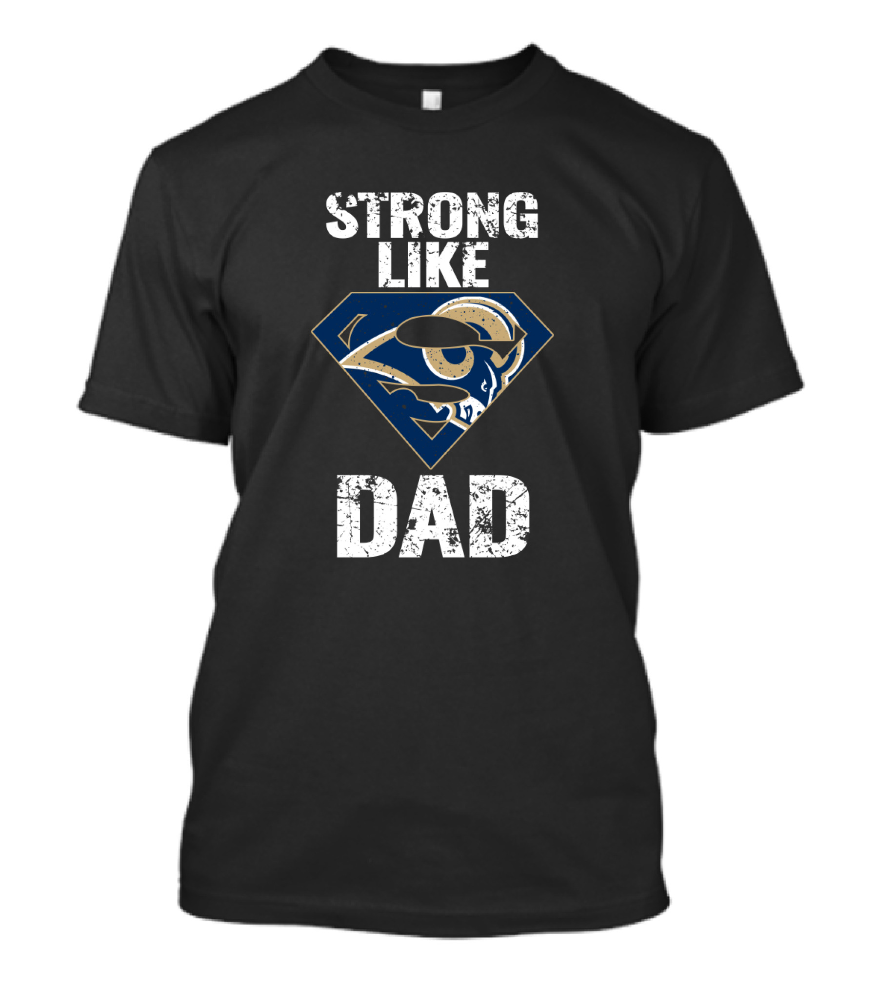 Strong Like Los Angeles Rams Super Dad T-Shirt
