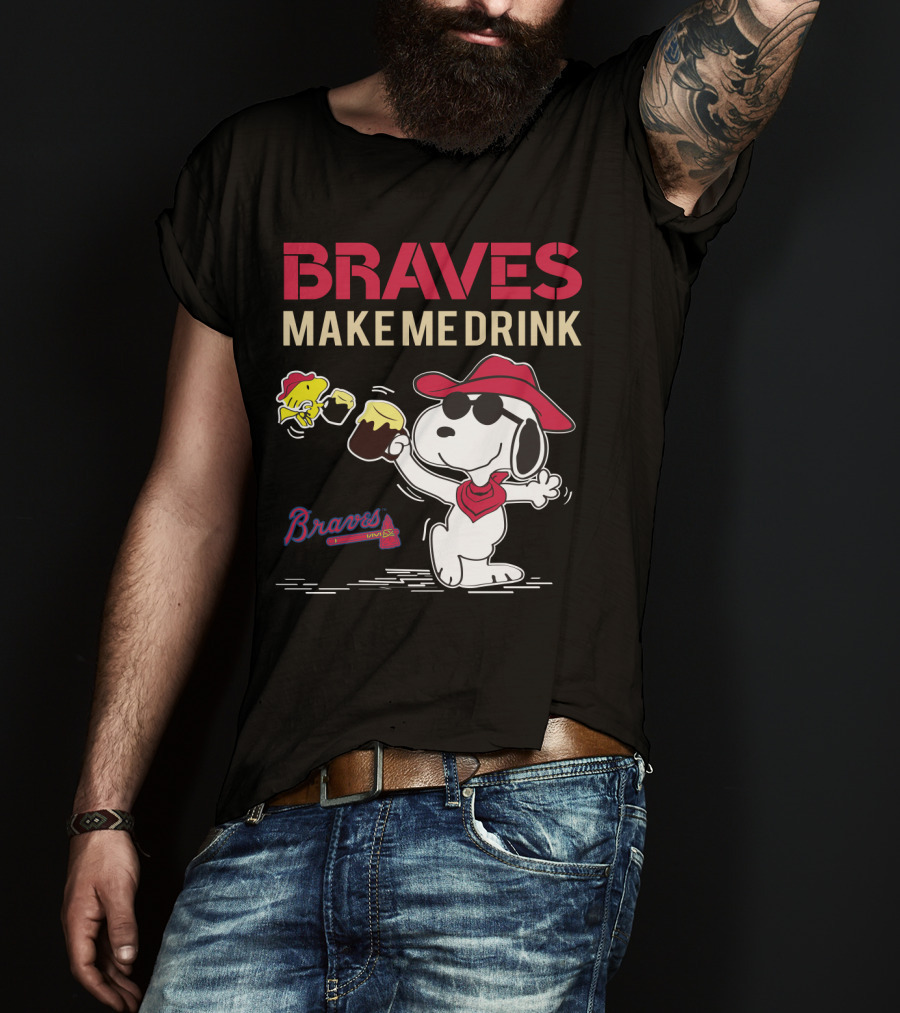 Braves Make Me Drink Snoopy Atlanta Braves Fans Peanuts Collaboration T-Shirt