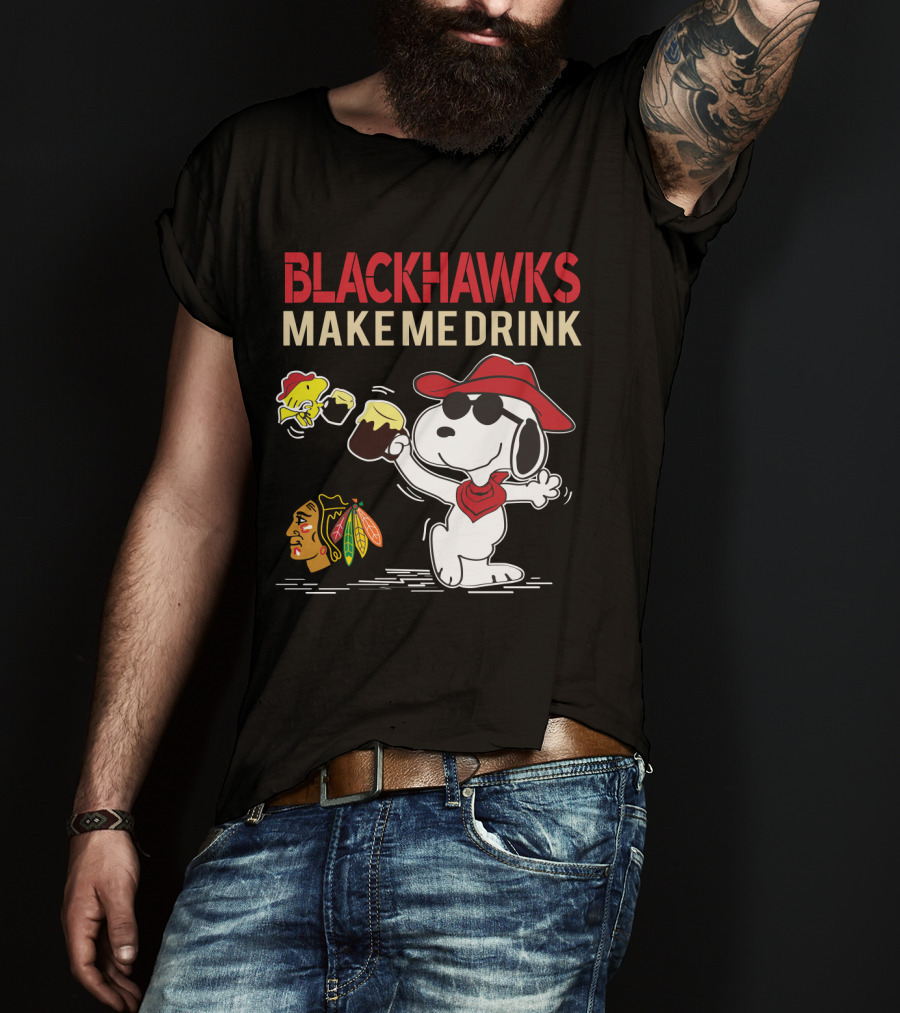 Blackhawks Make Me Drink Snoopy Chicago Blackhawks Fan Peanuts T-Shirt