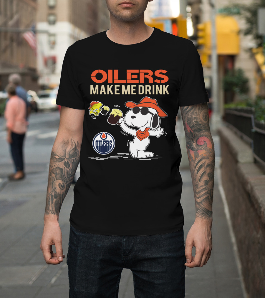 Oilers Make Me Drink Snoopy Edmonton Fans T-Shirt
