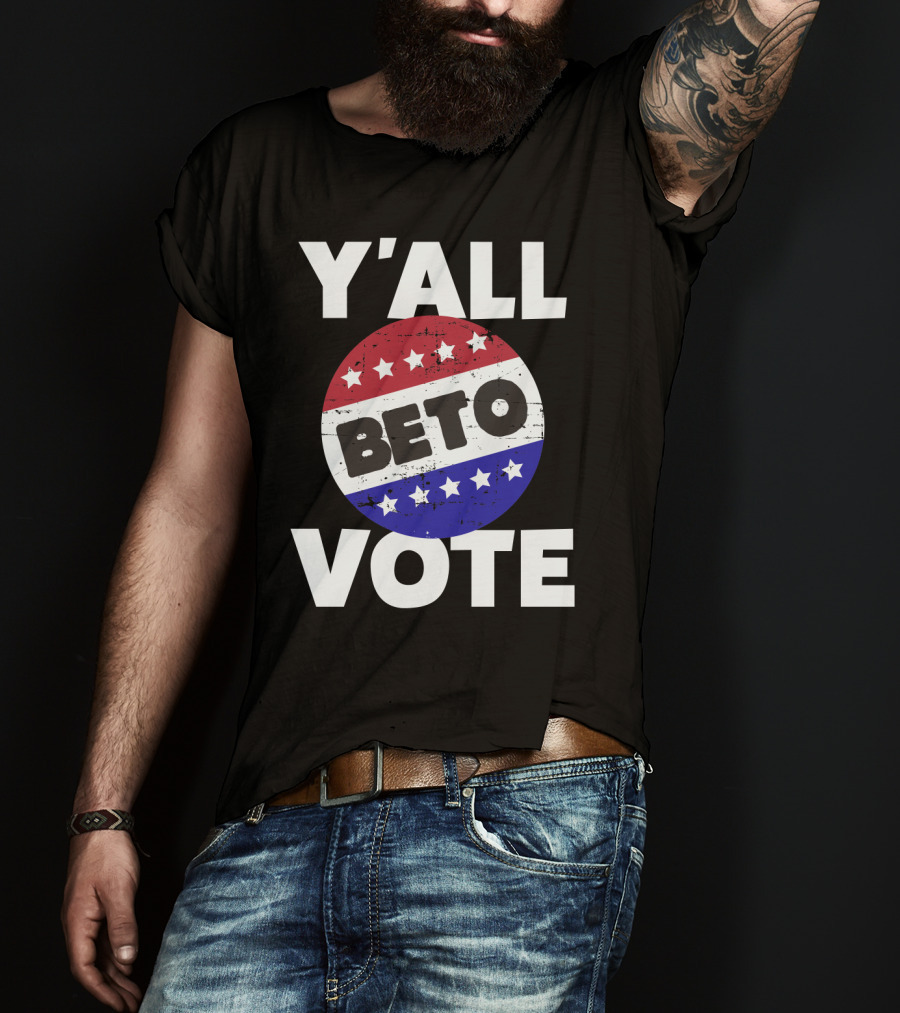 Y'all Vote Beto Red White Blue Stars Button T-Shirt