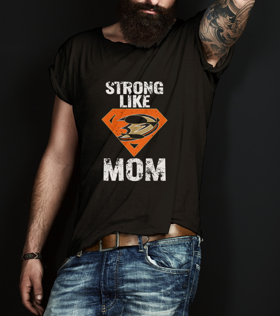 Anaheim Ducks Strong Like Mom Superhero Emblem T-Shirt
