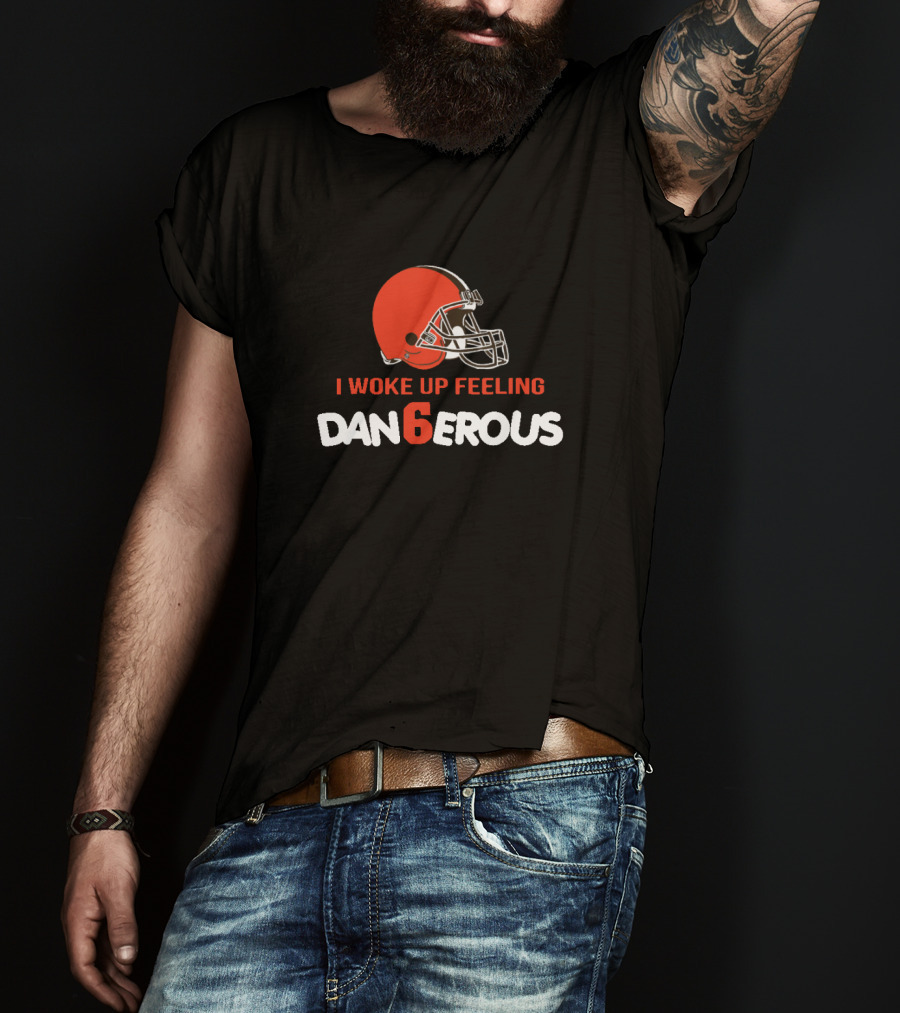 Baker Mayfield I Woke Up Feeling Dan6erous Cleveland Browns Football Helmet T-Shirt