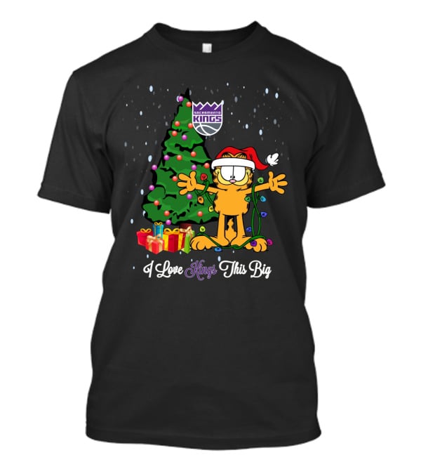 Sacramento Kings Christmas Garfield I Love Kings This Big T-Shirt