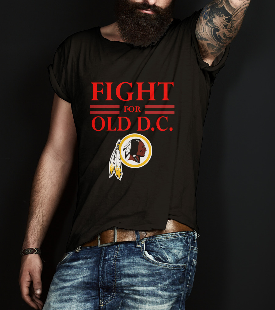 Fight For Old D.c. Washington Redskins T-Shirt