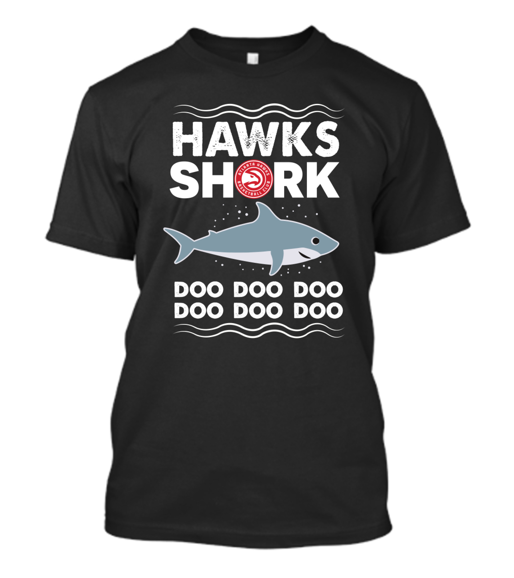 Hawks Shark Doo Doo Doo With Atlanta Basketball Club T-Shirt