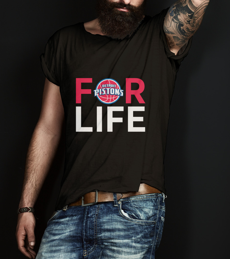 Detroit Pistons Basketball For Life Fan Loyalty T-Shirt