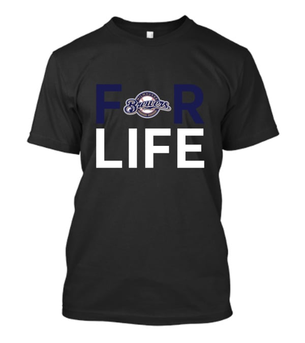 Milwaukee Brewers For Life Loyalty Fandom Collection T-Shirt