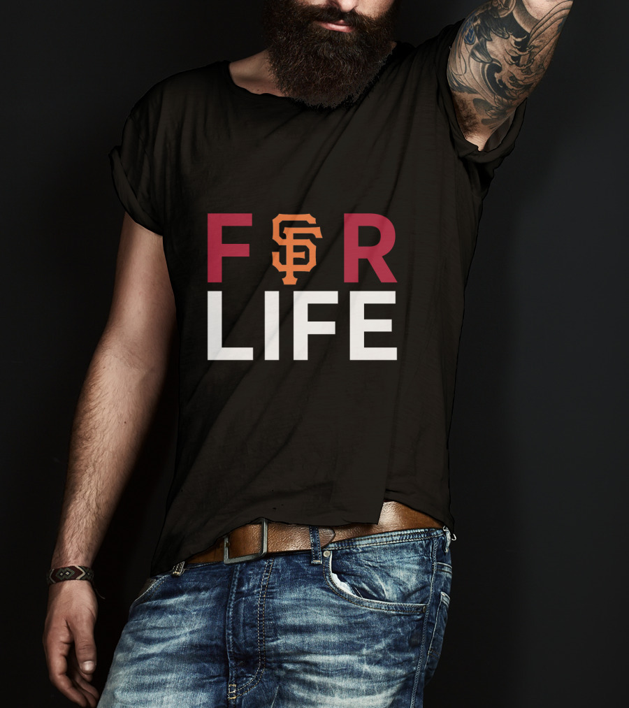 San Francisco Giants For Life Fan Loyalty T-Shirt