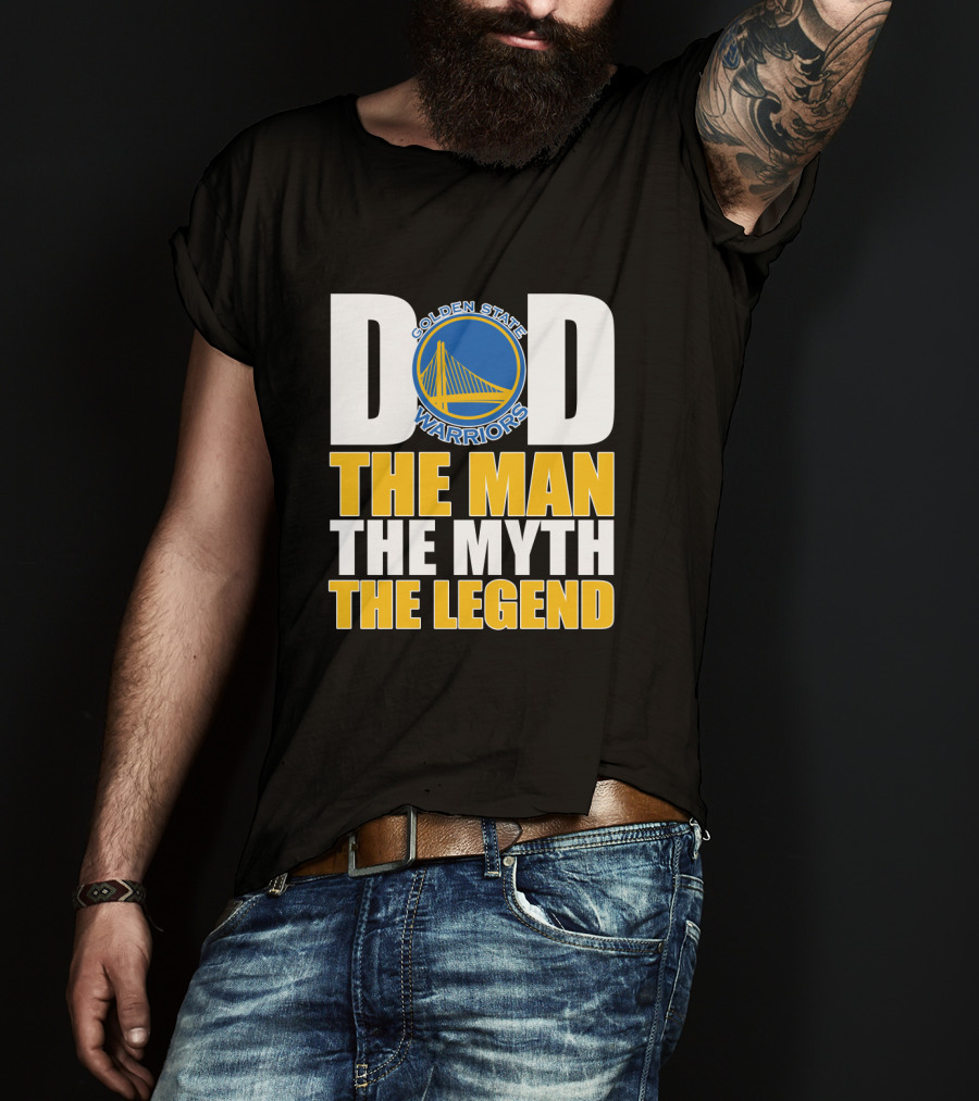 Golden State Warriors Dad The Man The Myth The Legend Father's Day T-Shirt