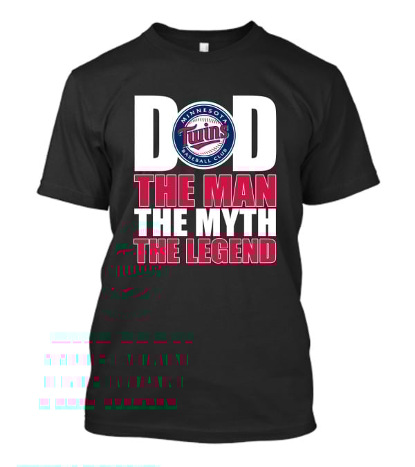 Minnesota Twins Dad The Man The Myth The Legend T-Shirt