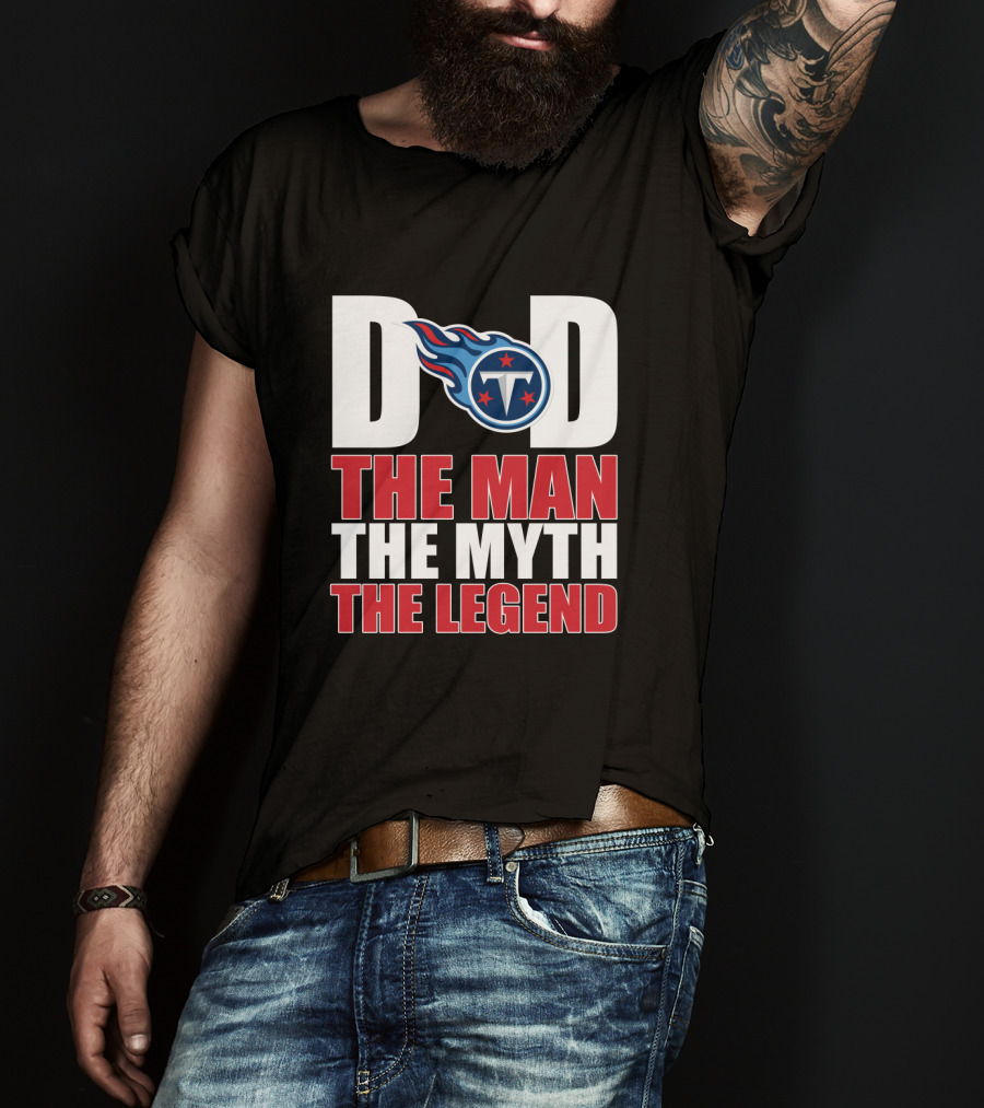 Tennessee Titans Dad The Man The Myth The Legend Father's Day Gift T-Shirt