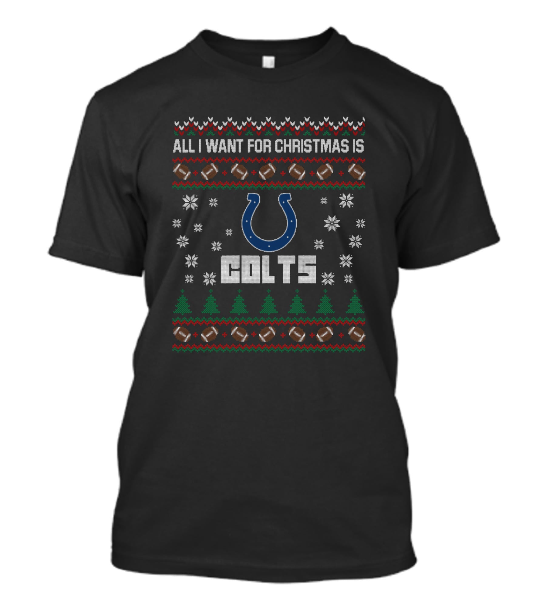All I Want For Christmas Is Colts Ugly Christmas Indianapolis Fans T-Shirt