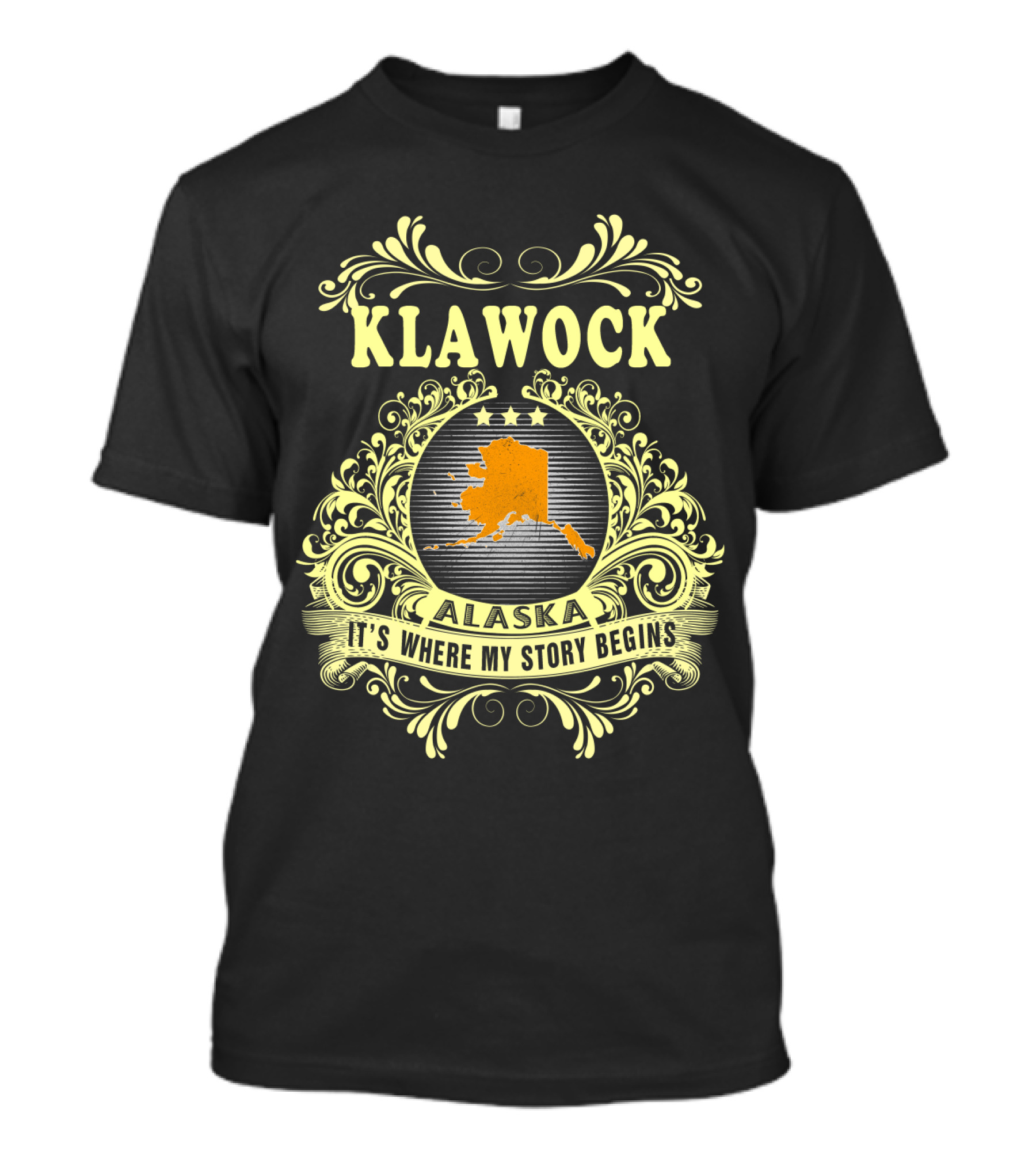 Klawock Alaska It's Where My Story Begins T-Shirt