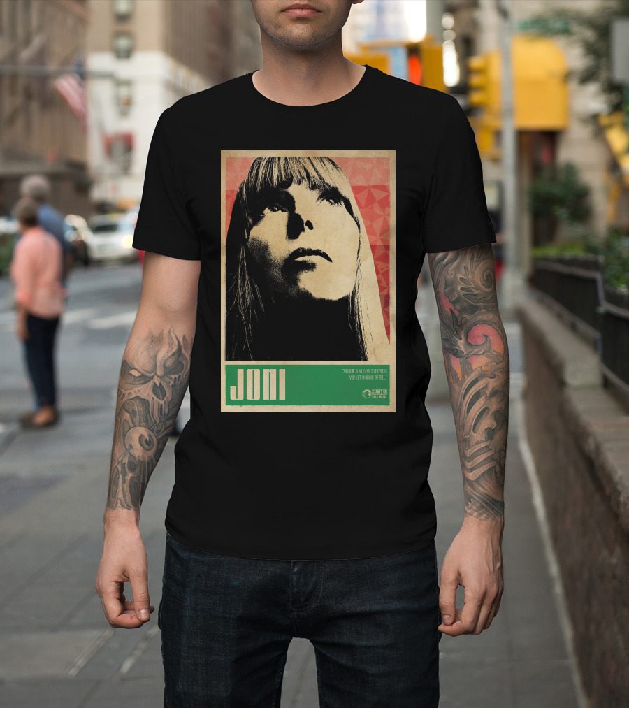 Joni Mitchell Express So Easy To Express So Hard To Feel T-Shirt