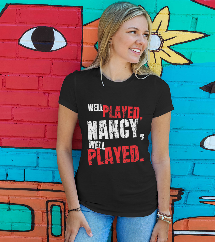 Well Played Nancy Well Played T-Shirt