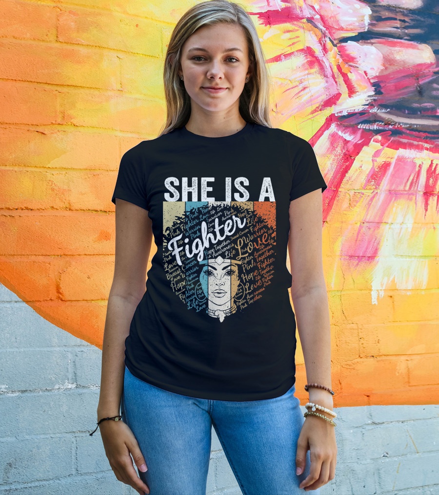 She Is A Fighter Pink Warrior Hope Life Love Breast Cancer Awareness T-Shirt