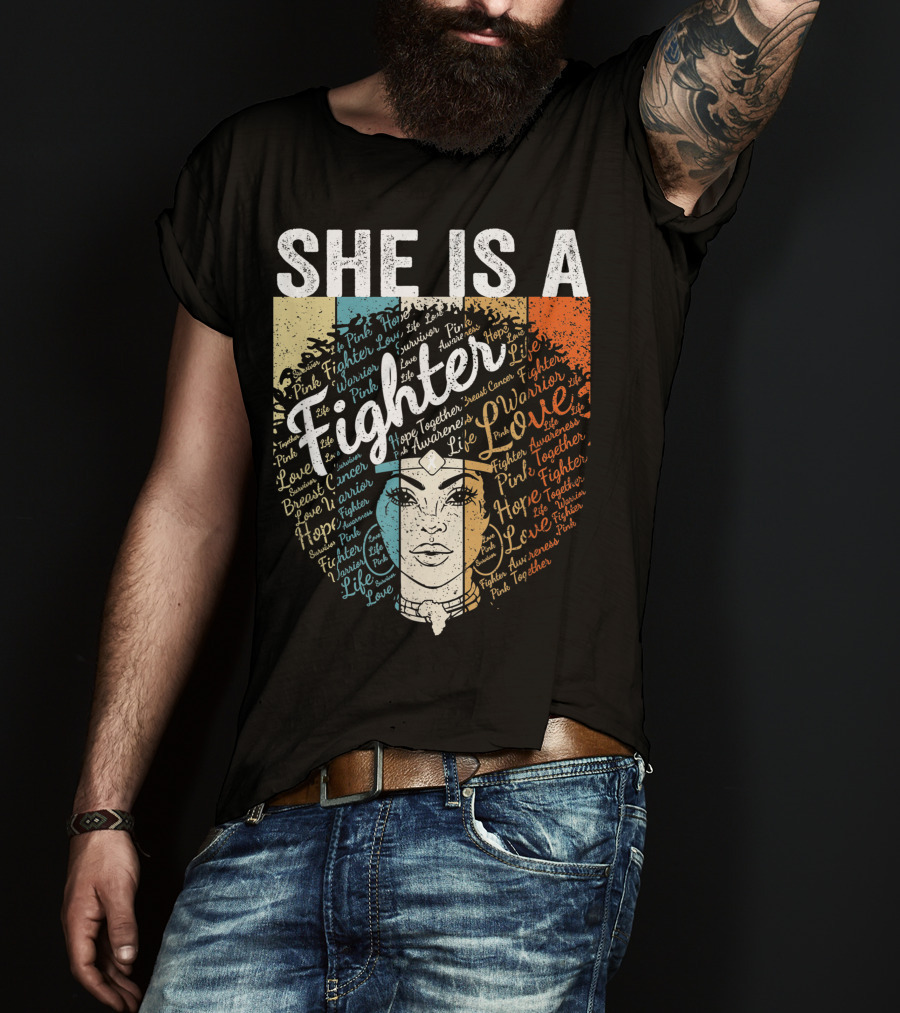 She Is A Fighter Pink Warrior Hope Life Love Breast Cancer Awareness T-Shirt
