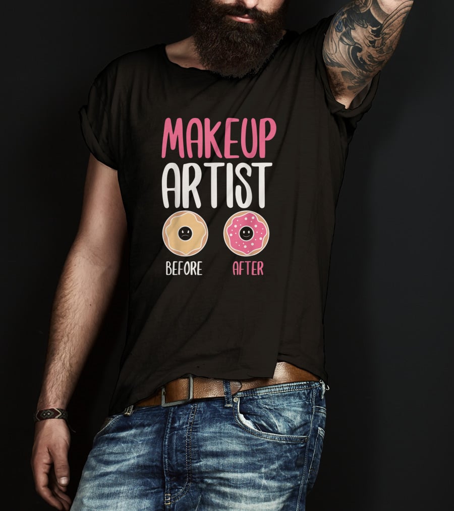 Makeup Artist Before After Donuts T-Shirt