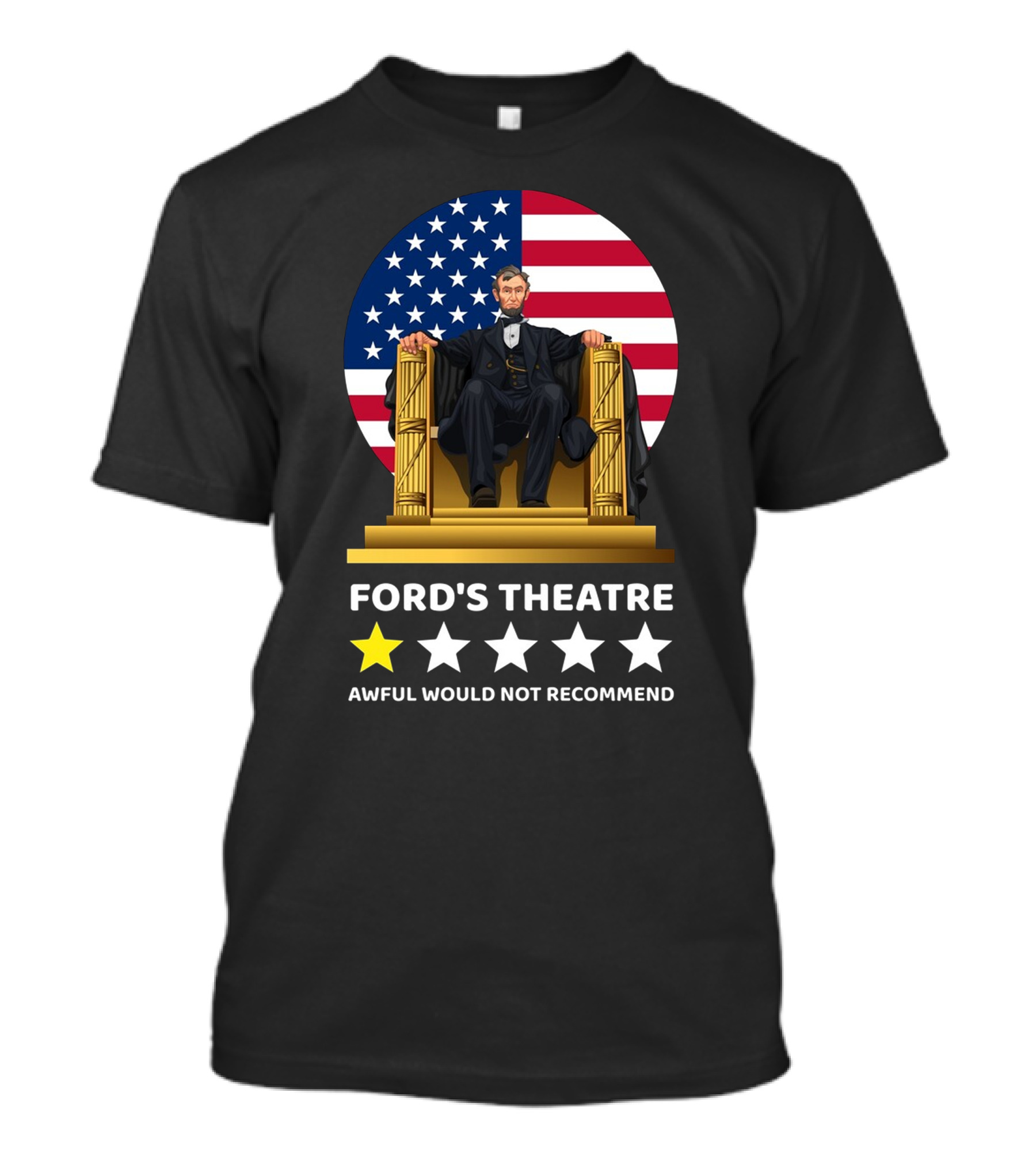 Ford's Theatre Awful Would Not Recommend T-Shirt