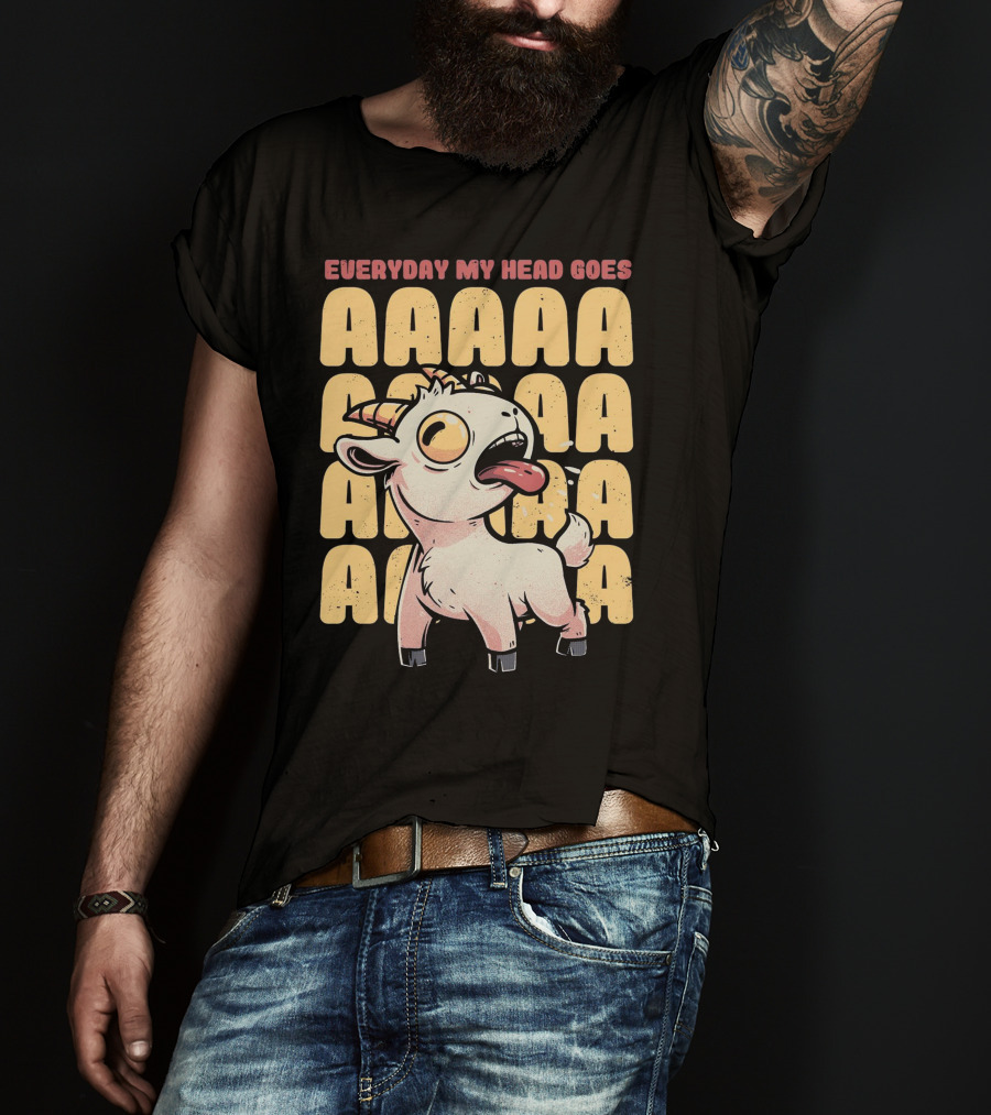 Everyday My Head Goes AAAA Cute Goat T-Shirt