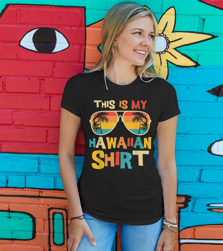 This Is My Hawaiian Shirt Tropical Sunset Sunglasses Palm Trees T-Shirt